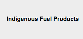 Indigenous Fuel Products text on gray background