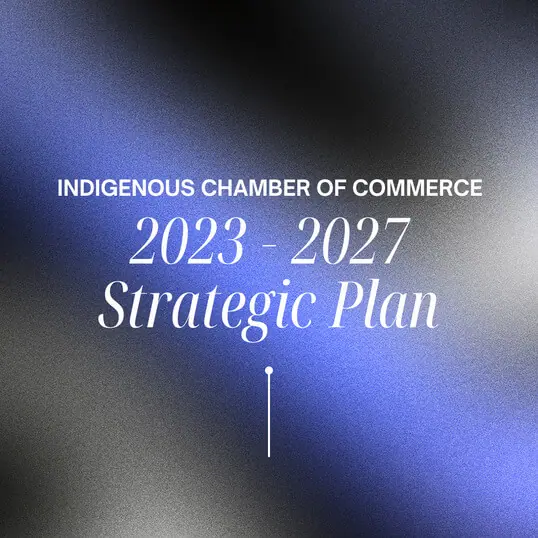 Indigenous Chamber 2023-2027 Strategic Plan